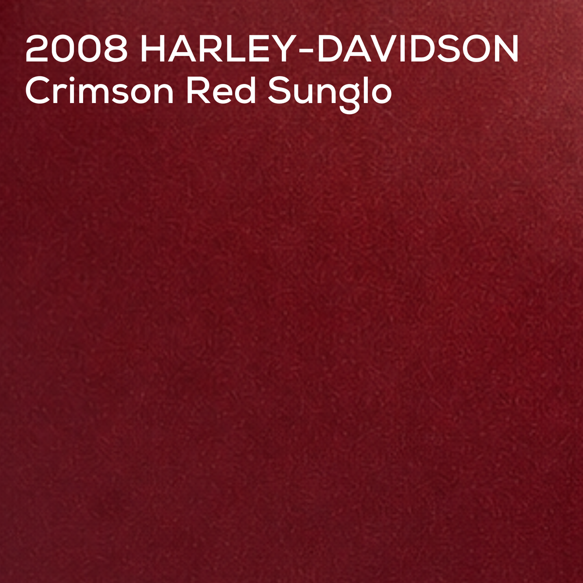 A textured dark red color swatch with white text at the top reading '2008 HARLEY-DAVIDSON Crimson Red Sunglo'.
