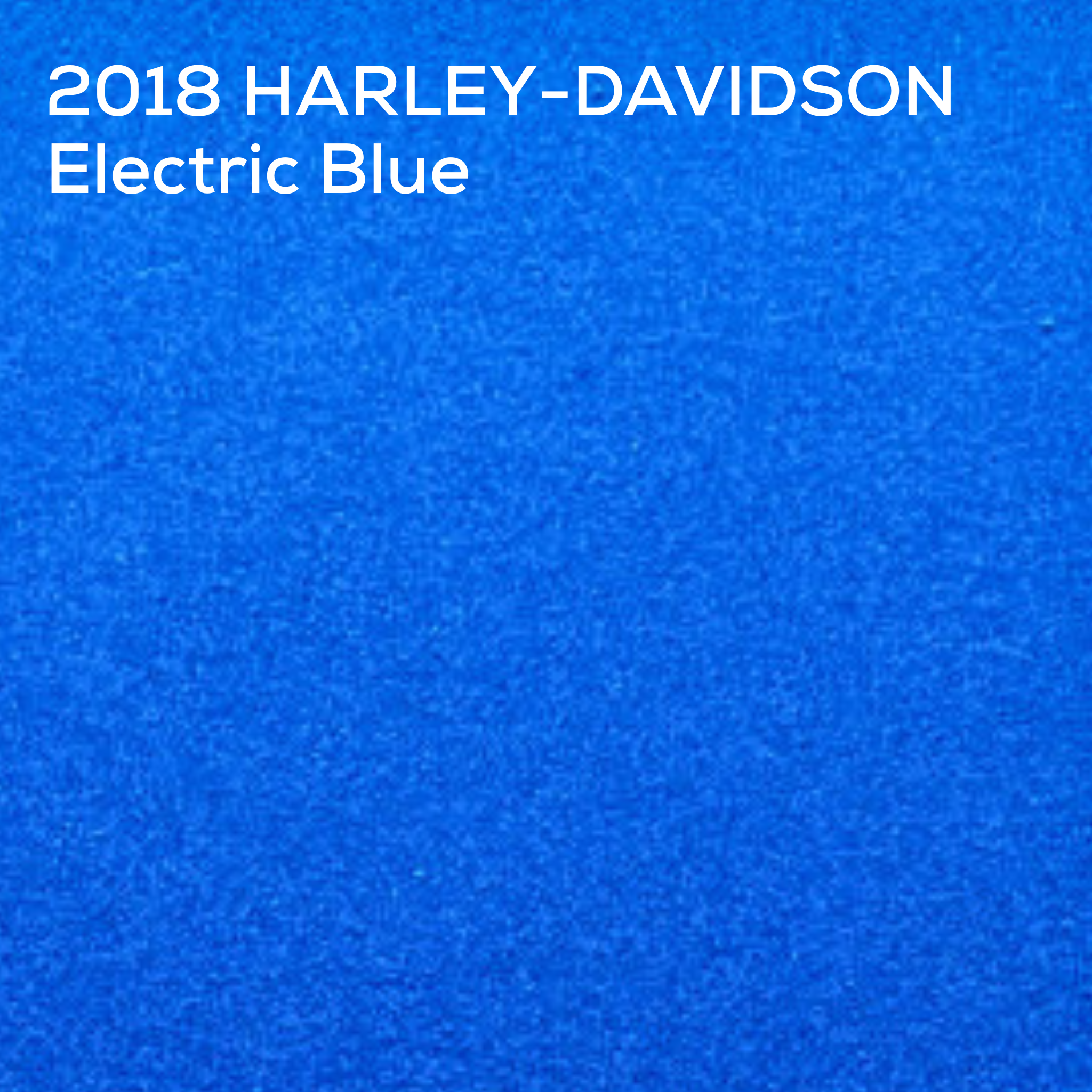 A textured blue metallic paint swatch with white text in the top-left corner reading '2018 HARLEY-DAVIDSON Electric Blue'.