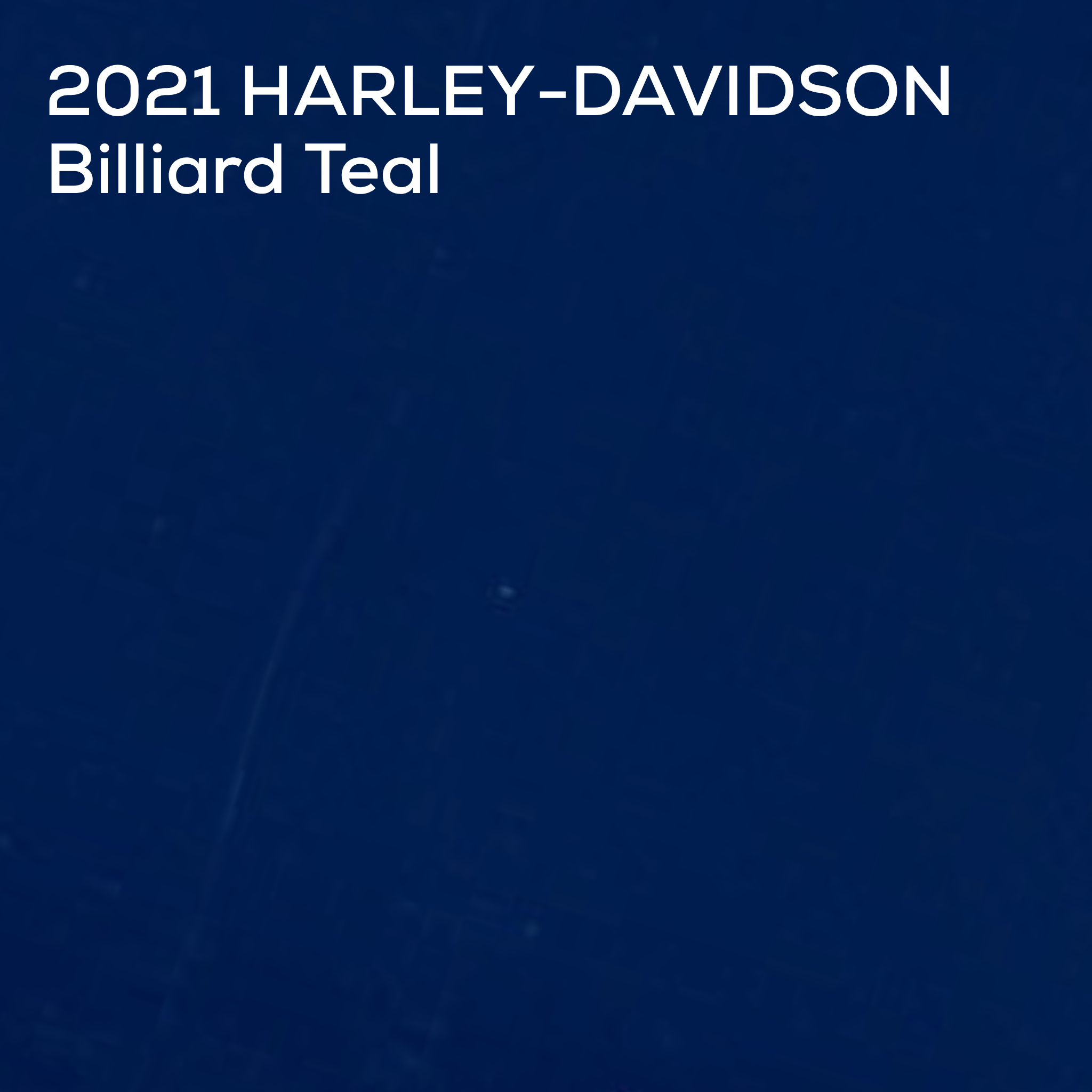 A dark teal color paint swatch with white text reading '2021 HARLEY-DAVIDSON Billiard Teal' in the upper left corner.